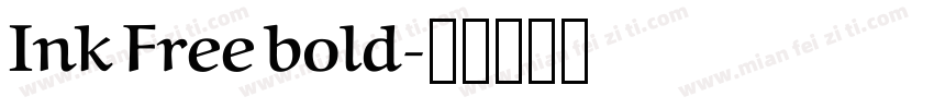 Ink Free bold字体转换